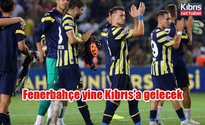 Fenerbahçe yine Kıbrıs'a gelecek 