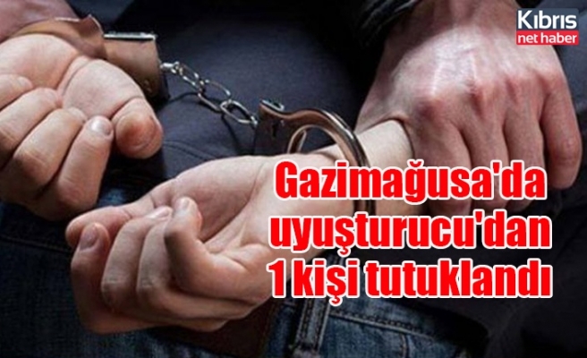 Gazimağusa'da uyuşturucu'dan 1 kişi tutuklandı