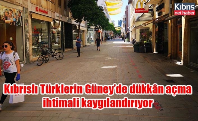 Kıbrıslı Türklerin Güney’de dükkân açma ihtimali kaygılandırıyor