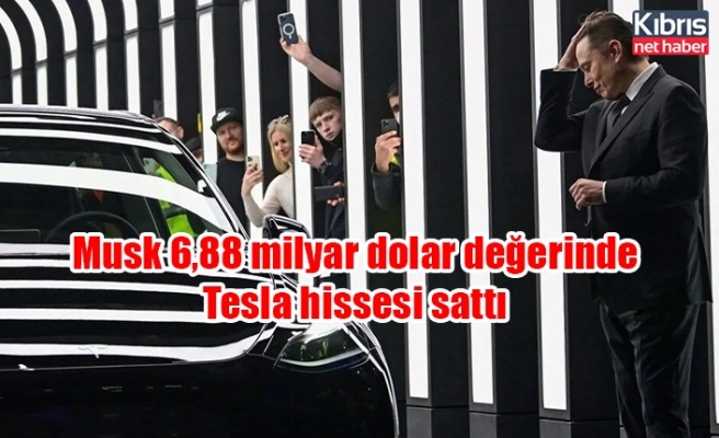 Musk 6,88 milyar dolar değerinde  Tesla hissesi sattı