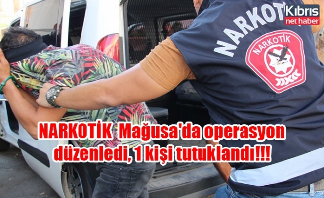 NARKOTİK  Mağusa'da operasyon düzenledi, 1 kişi tutuklandı!!!