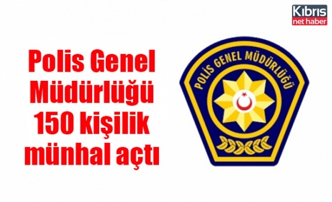 Polis Genel Müdürlüğü 150 kişilik münhal açtı