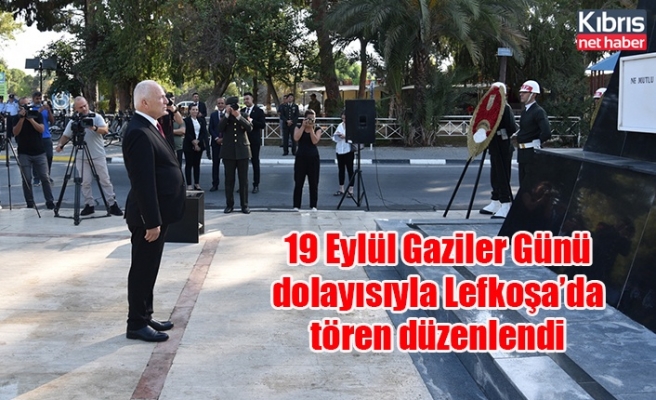 19 Eylül Gaziler Günü dolayısıyla Lefkoşa’da tören düzenlendi