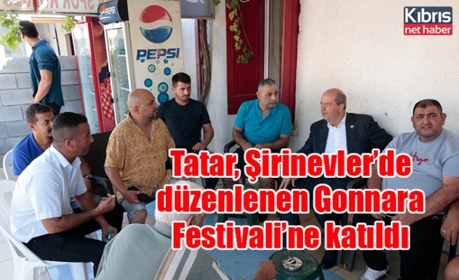 Cumhurbaşkanı Tatar, Şirinevler’de düzenlenen Gonnara Festivali’ne katıldı
