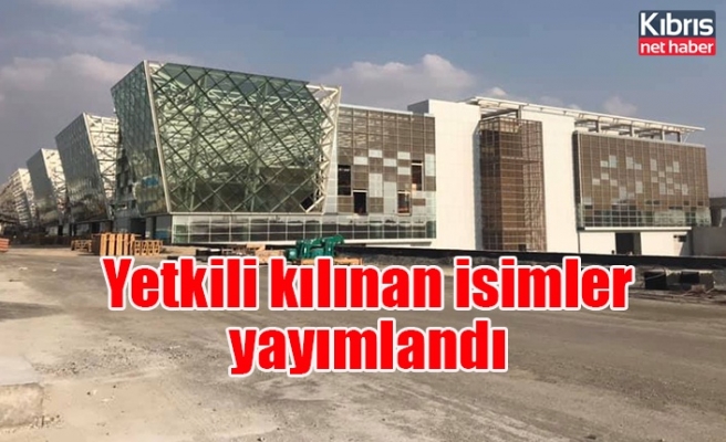 “Ercan Havaalanı Yeni Yatırım Yapım İşleri Kontrollük Teşkilatı”nda yetkili kılınan isimler yayımlandı