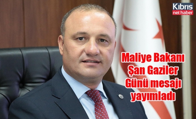 Maliye Bakanı Şan Gaziler Günü mesajı yayımladı