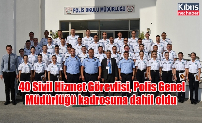 40 Sivil Hizmet Görevlisi, Polis Genel Müdürlüğü kadrosuna dahil oldu