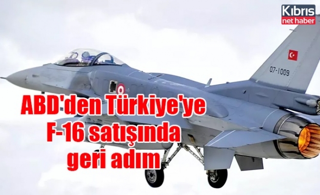 ABD'den Türkiye'ye F-16 satışında geri adım