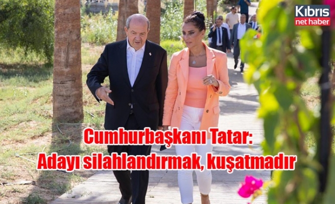 Cumhurbaşkanı Tatar: Adayı silahlandırmak, kuşatmadır