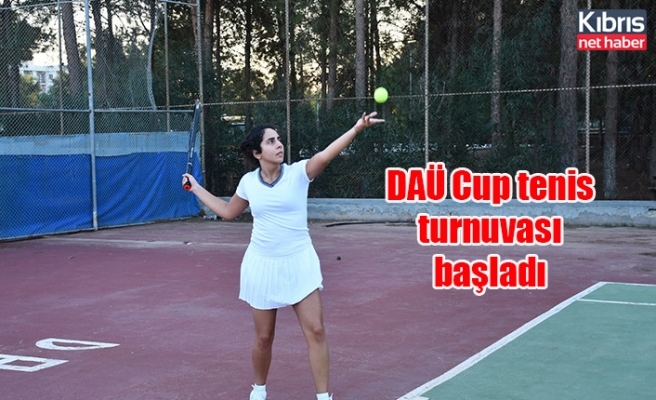DAÜ Cup tenis turnuvası başladı