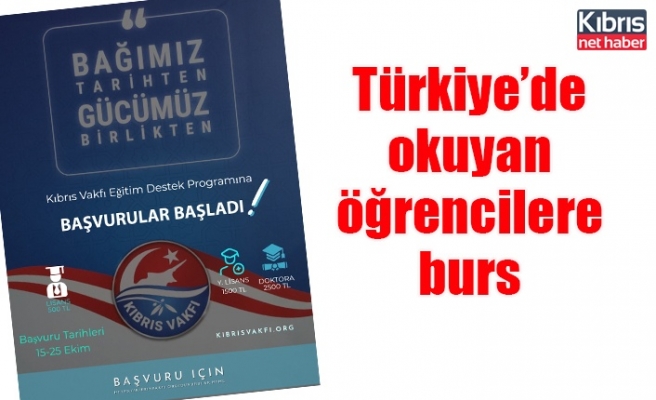 Türkiye’de okuyan öğrencilere burs