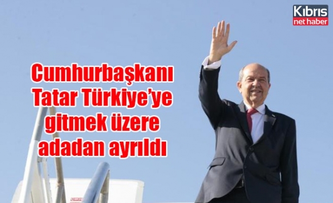 Cumhurbaşkanı Tatar Türkiye’ye gitmek üzere adadan ayrıldı