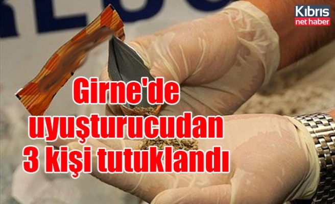 Girne'de uyuşturucudan 3 kişi tutuklandı