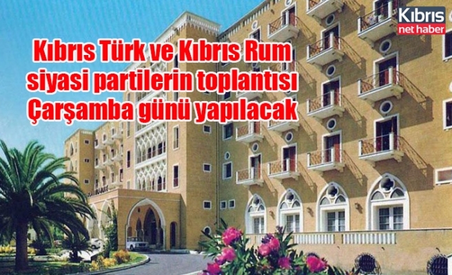 Kıbrıs Türk ve Kıbrıs Rum siyasi partilerin toplantısı Çarşamba günü yapılacak