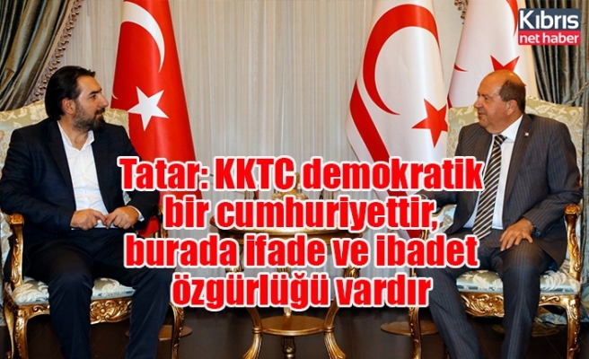 Tatar: KKTC demokratik bir cumhuriyettir, burada ifade ve ibadet özgürlüğü vardır