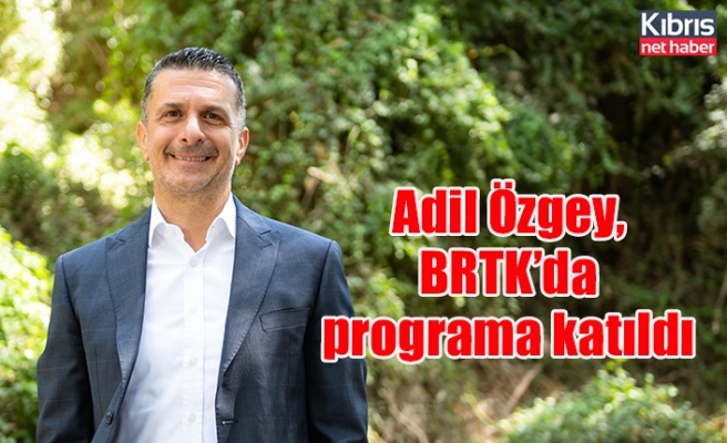 Adil Özgey, BRTK’da programa katıldı