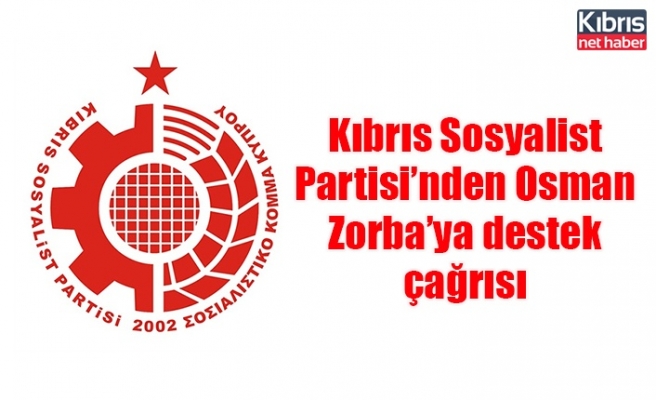 Kıbrıs Sosyalist Partisi’nden Osman Zorba’ya destek çağrısı