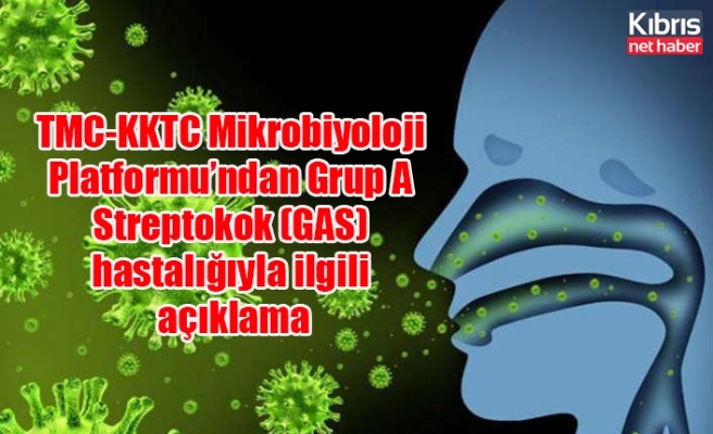 TMC-KKTC Mikrobiyoloji Platformu’ndan Grup A Streptokok (GAS) hastalığıyla ilgili açıklama
