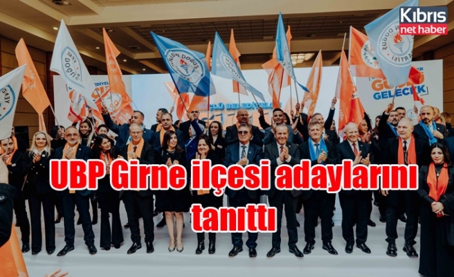 UBP Girne ilçesi adaylarını tanıttı