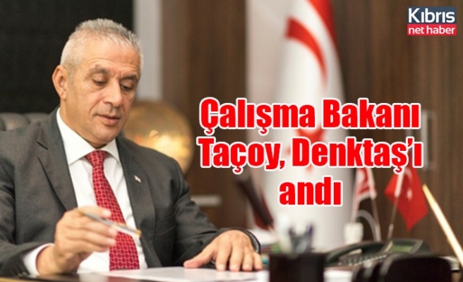 Çalışma Bakanı Taçoy, Denktaş’ı andı