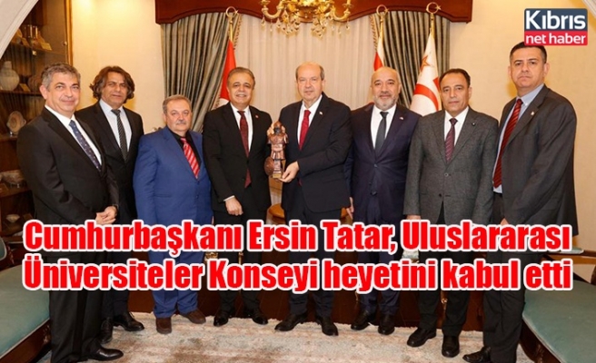 Cumhurbaşkanı Ersin Tatar, Uluslararası Üniversiteler Konseyi heyetini kabul etti