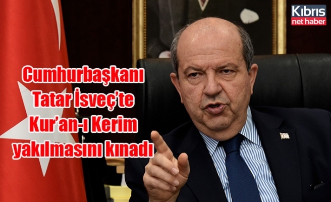 Cumhurbaşkanı Tatar İsveç’te Kur’an-ı Kerim yakılmasını kınadı