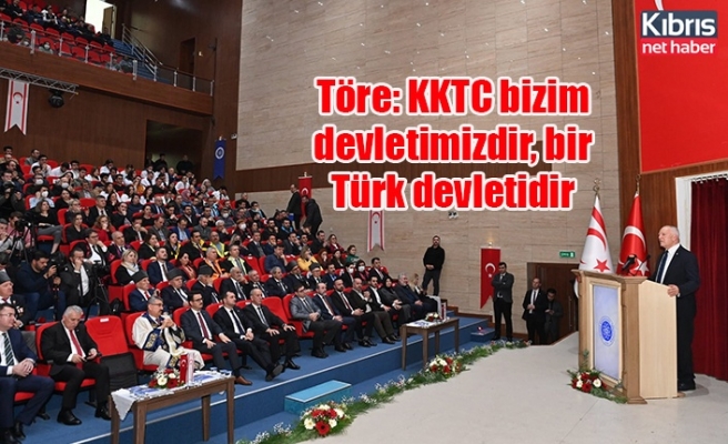 Töre: KKTC bizim devletimizdir, bir Türk devletidir