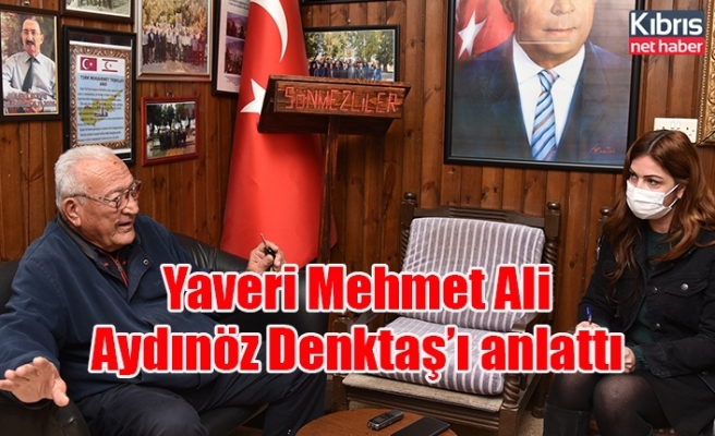 Yaveri Mehmet Ali Aydınöz Denktaş’ı anlattı