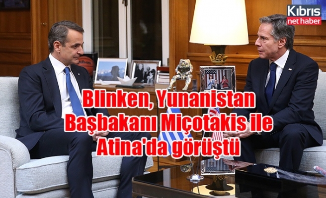 Blinken, Yunanistan Başbakanı Miçotakis ile Atina'da görüştü