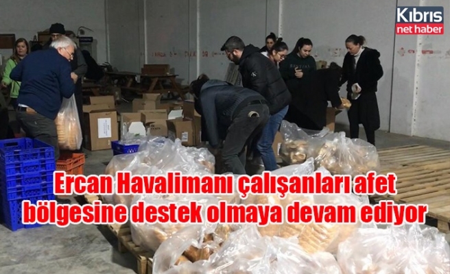 Ercan Havalimanı çalışanları afet bölgesine destek olmaya devam ediyor