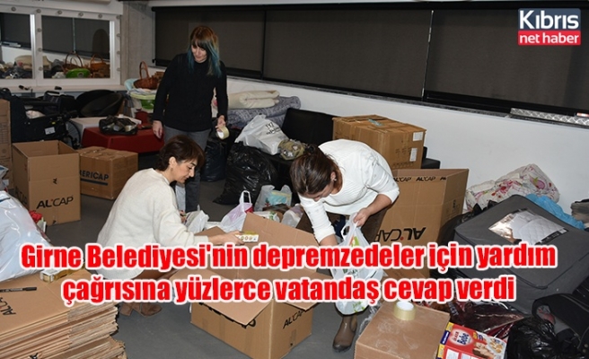 Girne Belediyesi'nin depremzedeler için yardım çağrısına yüzlerce vatandaş cevap verdi