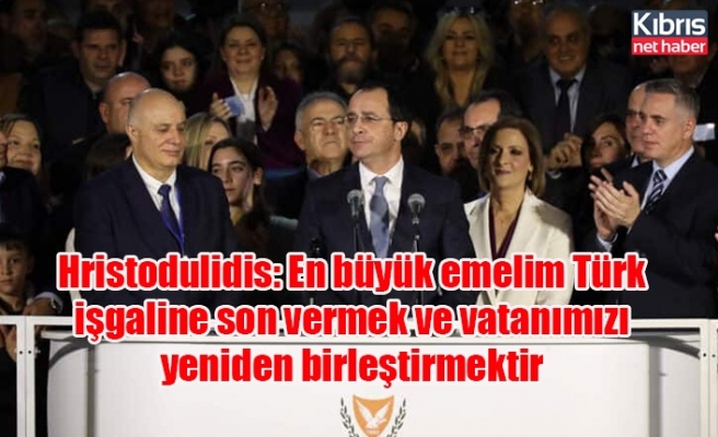 Hristodulidis: En büyük emelim Türk işgaline son vermek ve vatanımızı yeniden birleştirmektir