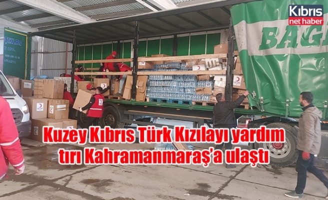 Kuzey Kıbrıs Türk Kızılayı yardım tırı Kahramanmaraş’a ulaştı