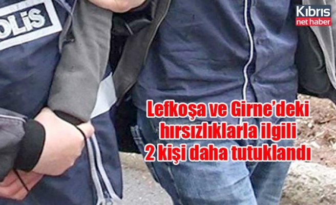 Lefkoşa ve Girne’deki hırsızlıklarla ilgili 2 kişi daha tutuklandı