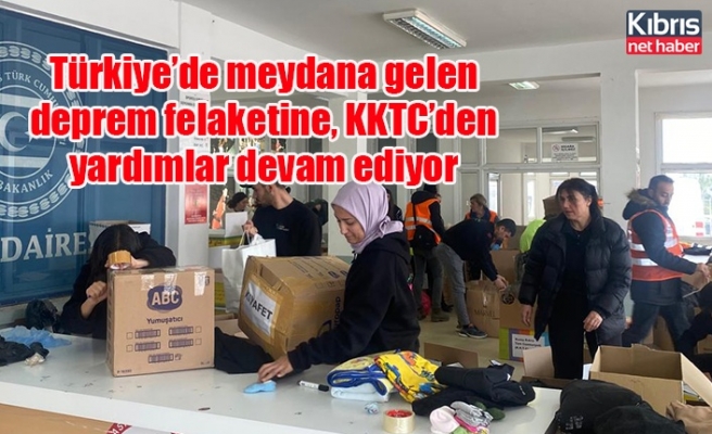 Türkiye’de meydana gelen deprem felaketine, KKTC’den yardımlar devam ediyor