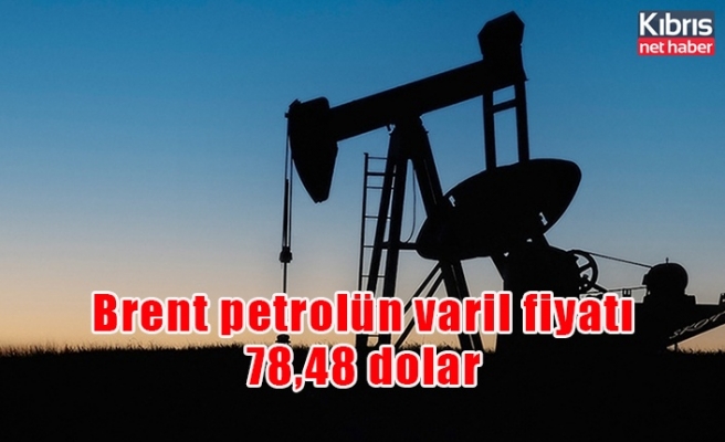 Brent petrolün varil fiyatı 78,48 dolar