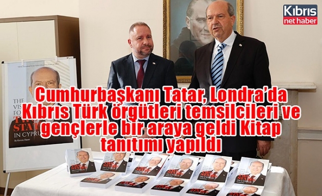 Cumhurbaşkanı Tatar, Londra’da Kıbrıs Türk örgütleri temsilcileri ve gençlerle bir araya geldi Kitap tanıtımı oldu