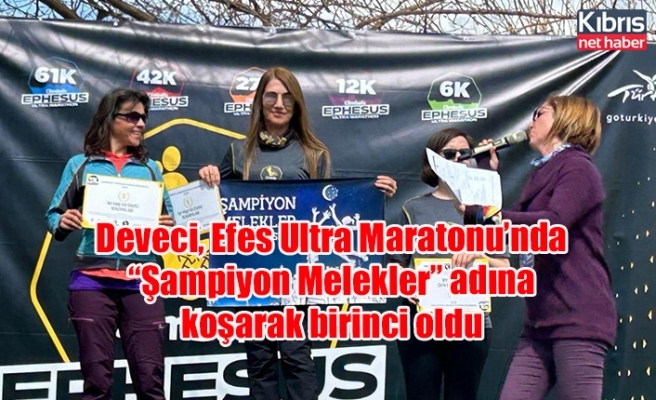 Deveci, Efes Ultra Maratonu’nda “Şampiyon Melekler” adına koşarak birinci oldu