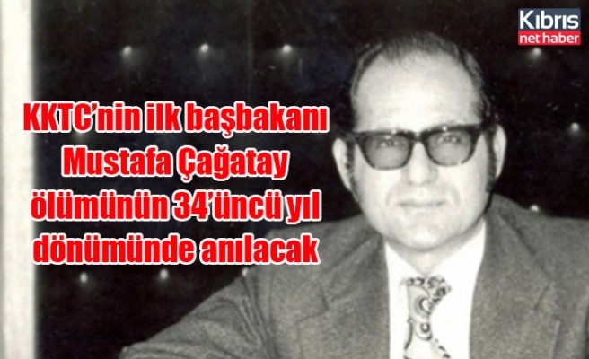 KKTC’nin ilk başbakanı Mustafa Çağatay ölümünün 34’üncü yıl dönümünde anılacak