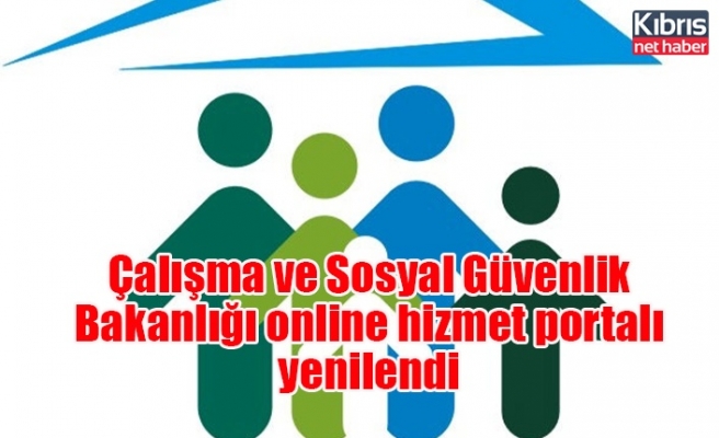 Çalışma ve Sosyal Güvenlik Bakanlığı online hizmet portalı yenilendi