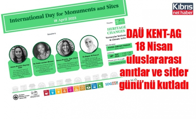 DAÜ KENT-AG 18 Nisan uluslararası anıtlar ve sitler günü’nü kutladı