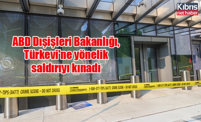 ABD Dışişleri Bakanlığı, Türkevi'ne yönelik saldırıyı kınadı