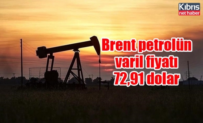 Brent petrolün varil fiyatı 72,91 dolar
