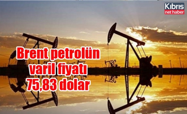 Brent petrolün varil fiyatı 75,83 dolar