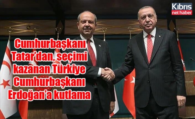 Cumhurbaşkanı Tatar’dan, seçimi kazanan Türkiye Cumhurbaşkanı Erdoğan’a kutlama