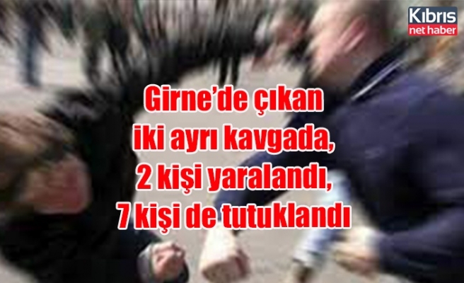 Girne’de çıkan iki ayrı kavgada, 2 kişi yaralandı, 7 kişi de tutuklandı