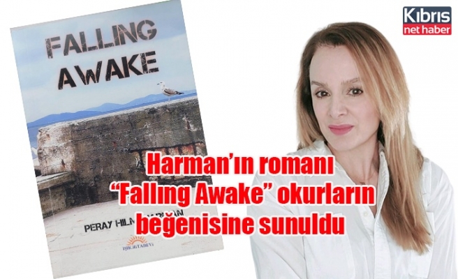 Harman’ın romanı “Fallıng Awake” okurların beğenisine sunuldu