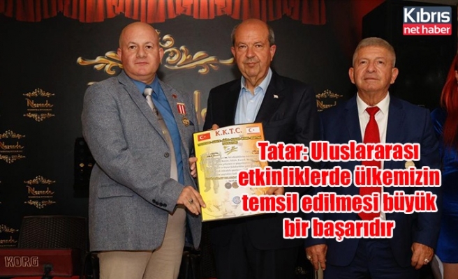 Tatar: Uluslararası etkinliklerde ülkemizin temsil edilmesi büyük bir başarıdır