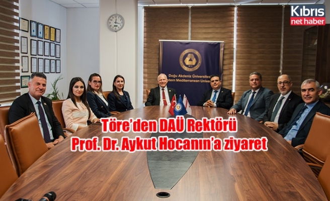 Töre’den DAÜ Rektörü Prof. Dr. Aykut Hocanın’a ziyaret