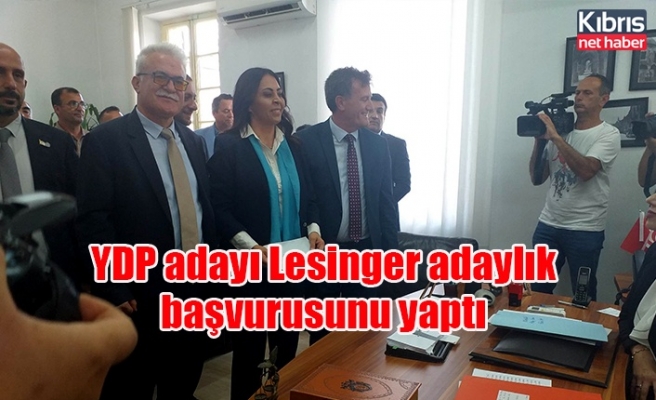 YDP adayı Lesinger adaylık başvurusunu yaptı